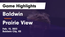 Baldwin  vs Prairie View  Game Highlights - Feb. 15, 2022
