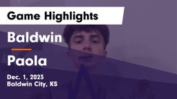 Baldwin  vs Paola  Game Highlights - Dec. 1, 2023