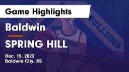 Baldwin  vs SPRING HILL  Game Highlights - Dec. 15, 2023