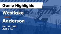 Westlake  vs Anderson  Game Highlights - Feb. 12, 2020