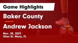 Baker County  vs Andrew Jackson  Game Highlights - Nov. 28, 2023