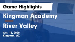 Kingman Academy  vs River Valley  Game Highlights - Oct. 15, 2020