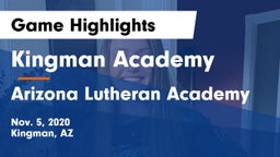 Kingman Academy  vs Arizona Lutheran Academy  Game Highlights - Nov. 5, 2020