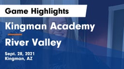 Kingman Academy  vs River Valley  Game Highlights - Sept. 28, 2021