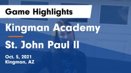 Kingman Academy  vs St. John Paul II Game Highlights - Oct. 5, 2021