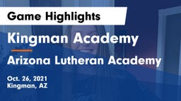 Kingman Academy  vs Arizona Lutheran Academy  Game Highlights - Oct. 26, 2021