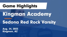 Kingman Academy  vs Sedona Red Rock Varsity Game Highlights - Aug. 24, 2023
