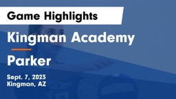 Kingman Academy  vs Parker  Game Highlights - Sept. 7, 2023