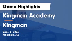 Kingman Academy  vs Kingman  Game Highlights - Sept. 5, 2023