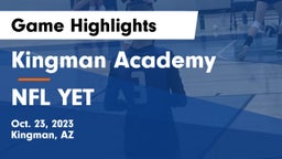 Kingman Academy  vs NFL YET  Game Highlights - Oct. 23, 2023