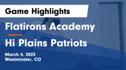 Flatirons Academy vs Hi Plains Patriots Game Highlights - March 4, 2023