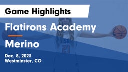 Flatirons Academy vs Merino Game Highlights - Dec. 8, 2023