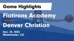 Flatirons Academy vs Denver Christian Game Highlights - Dec. 23, 2023