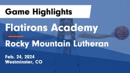 Flatirons Academy vs Rocky Mountain Lutheran Game Highlights - Feb. 24, 2024