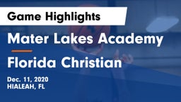 Mater Lakes Academy vs Florida Christian  Game Highlights - Dec. 11, 2020