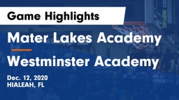Mater Lakes Academy vs Westminster Academy Game Highlights - Dec. 12, 2020