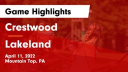 Crestwood  vs Lakeland  Game Highlights - April 11, 2022