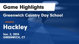 Greenwich Country Day School vs Hackley  Game Highlights - Jan. 3, 2024