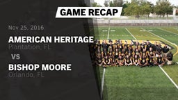 Recap: American Heritage  vs. Bishop Moore  2016