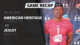 Recap: American Heritage  vs. Jesuit  2016