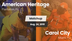 Matchup: American Heritage vs. Carol City  2018