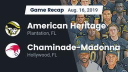 Recap: American Heritage  vs. Chaminade-Madonna  2019