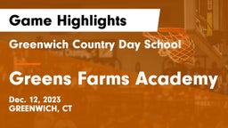 Greenwich Country Day School vs Greens Farms Academy Game Highlights - Dec. 12, 2023