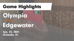 Olympia  vs Edgewater Game Highlights - Jan. 22, 2021