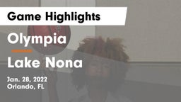 Olympia  vs Lake Nona  Game Highlights - Jan. 28, 2022