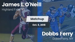 Matchup: James I. O'Neill vs. Dobbs Ferry  2018