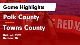 Polk County  vs Towns County  Game Highlights - Dec. 30, 2021