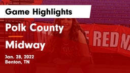 Polk County  vs Midway Game Highlights - Jan. 28, 2022