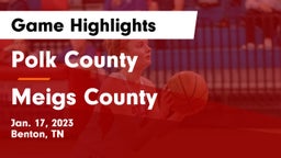 Polk County  vs Meigs County  Game Highlights - Jan. 17, 2023