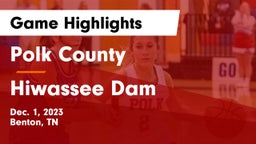 Polk County  vs Hiwassee Dam  Game Highlights - Dec. 1, 2023