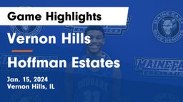 Vernon Hills  vs Hoffman Estates  Game Highlights - Jan. 15, 2024