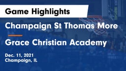 Champaign St Thomas More  vs Grace Christian Academy Game Highlights - Dec. 11, 2021