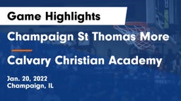 Champaign St Thomas More  vs Calvary Christian Academy Game Highlights - Jan. 20, 2022