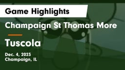 Champaign St Thomas More  vs Tuscola  Game Highlights - Dec. 4, 2023
