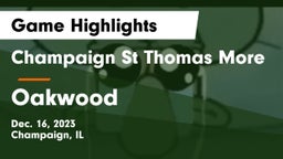 Champaign St Thomas More  vs Oakwood  Game Highlights - Dec. 16, 2023