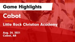 Cabot  vs Little Rock Christian Academy  Game Highlights - Aug. 24, 2021