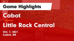 Cabot  vs Little Rock Central  Game Highlights - Oct. 7, 2021