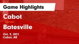 Cabot  vs Batesville  Game Highlights - Oct. 9, 2021