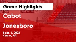 Cabot  vs Jonesboro  Game Highlights - Sept. 1, 2022