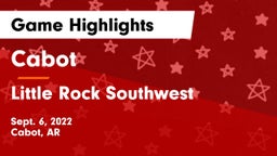 Cabot  vs Little Rock Southwest  Game Highlights - Sept. 6, 2022