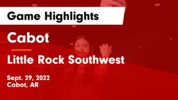 Cabot  vs Little Rock Southwest  Game Highlights - Sept. 29, 2022