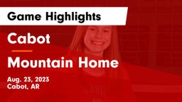Cabot  vs Mountain Home  Game Highlights - Aug. 23, 2023