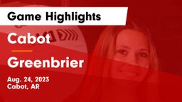 Cabot  vs Greenbrier  Game Highlights - Aug. 24, 2023