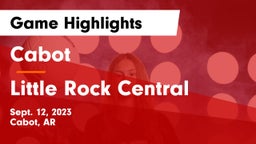 Cabot  vs Little Rock Central  Game Highlights - Sept. 12, 2023
