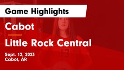 Cabot  vs Little Rock Central  Game Highlights - Sept. 12, 2023