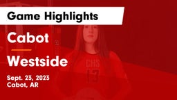 Cabot  vs Westside  Game Highlights - Sept. 23, 2023